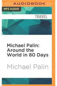 Michael Palin: Around the World in 80 Days