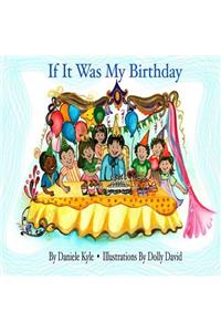 If It Was My Birthday