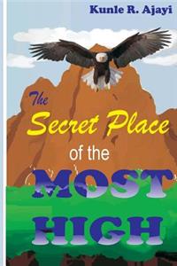 Secret Place of the Most High
