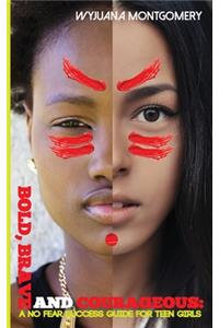 Bold, Brave and Courageous
