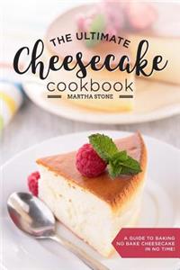 The Ultimate Cheesecake Cookbook