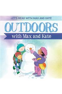 Outdoors with Max and Kate