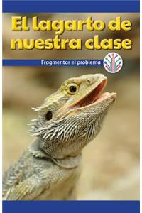 Lagarto de Nuestra Clase: Fragmentar El Problema (Our Class Lizard: Breaking Down the Problem)