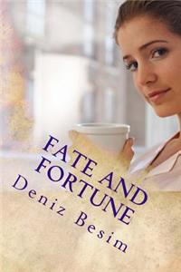 Fate and Fortune