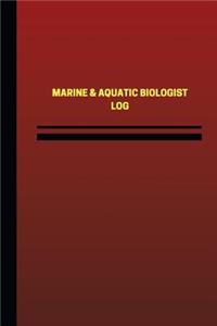 Marine & Aquatic Biologist Log (Logbook, Journal - 124 pages, 6 x 9 inches)