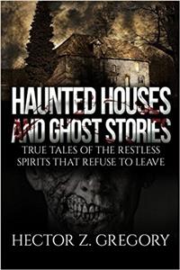 Haunted Houses and Ghost Stories