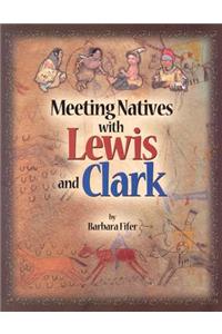 Meeting Natives with Lewis and Clark