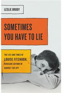 Sometimes You Have to Lie
