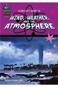 A Project Guide to Wind, Weather, and the Atmosphere