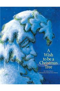 A Wish to Be a Christmas Tree