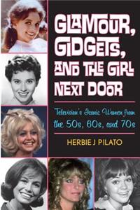 Glamour, Gidgets, and the Girl Next Door