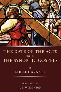 Date of the Acts and the Synoptic Gospels