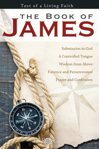 Book of James: Test of a Living Faith