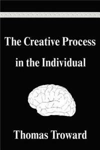 The Creative Process in the Individual