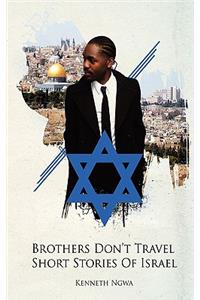 Brothers Don't Travel: Short Stories of Israel