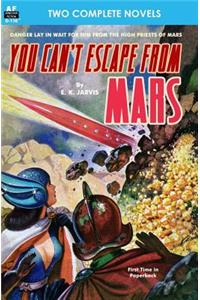 You Can't Escape from Mars & The Man with Five Lives