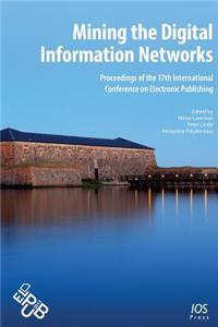 Mining the Digital Information Networks: Proceedings of the 17th International Conference on Electronic Publishing