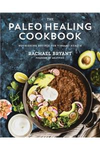 The Paleo Healing Cookbook