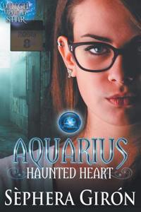 Aquarius Haunted Heart - Book Two of the Witch Upon a Star Series