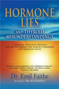 Hormone Lies and Thyroid Misunderstandings