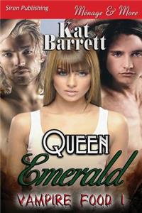 Queen Emerald [Vampire Food 1] (Siren Publishing Menage and More)