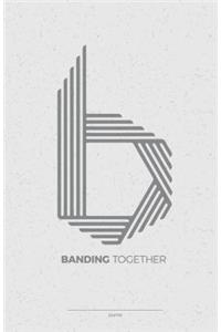 Banding Together: A Practical Guide for Disciple Makers Journal