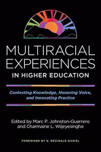 Multiracial Experiences in Higher Education