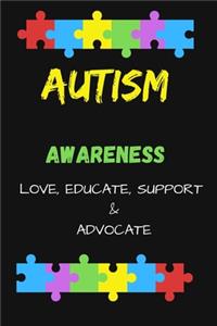 Autism Awareness Love, Educate, Support, Advocate
