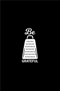 Be Grateful