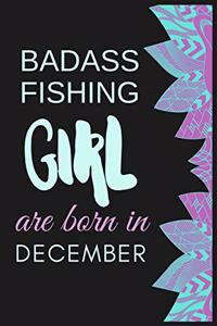 Badass Fishing Girl are born in December