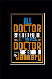 All Doctor Created Equal But The Best Doctor Are Born In 7th January