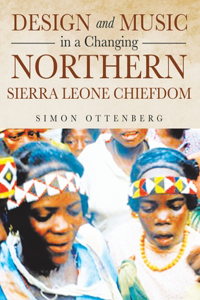 Design and Music in a Changing Northern Sierra Leone Chiefdom