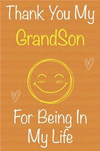 Thank You My Grandson For Being In My Life