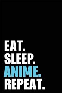 Eat Sleep Anime Repeat
