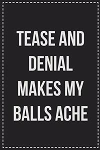 Tease and Denial Makes My Balls Ache