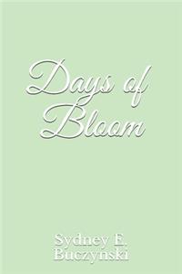 Days of Bloom