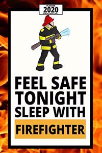 Feel Safe Tonight Sleep With Firefighter