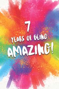 7 Years Of Being Amazing!