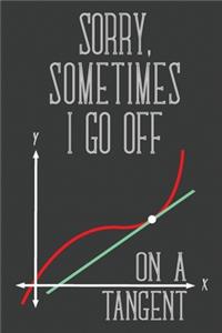 Sorry Sometimes I Go Off On a Tangent