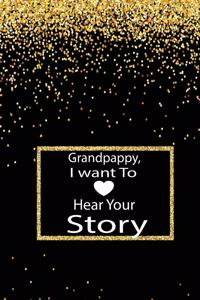 Grandpappy, I want to hear your story