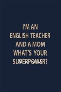I'm an English teacher and a Mom what's your superpower