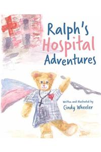 Ralph's Hospital Adventures