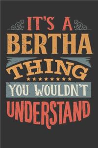 Its A Bertha Thing You Wouldnt Understand