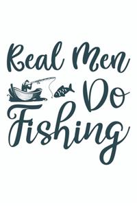 Real Men Do Fishing
