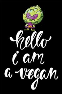 Hello I am a Vegan