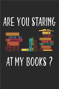 Are you staring at my books?