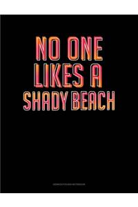 No One Likes A Shady Beach