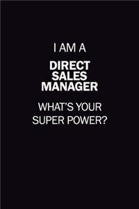 I Am A Direct Sales Manager, What's Your Super Power?
