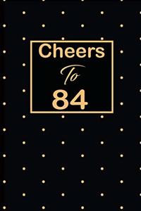 Cheers to 84