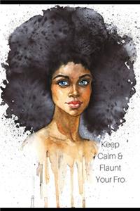 Keep Calm & Flaunt Your Fro